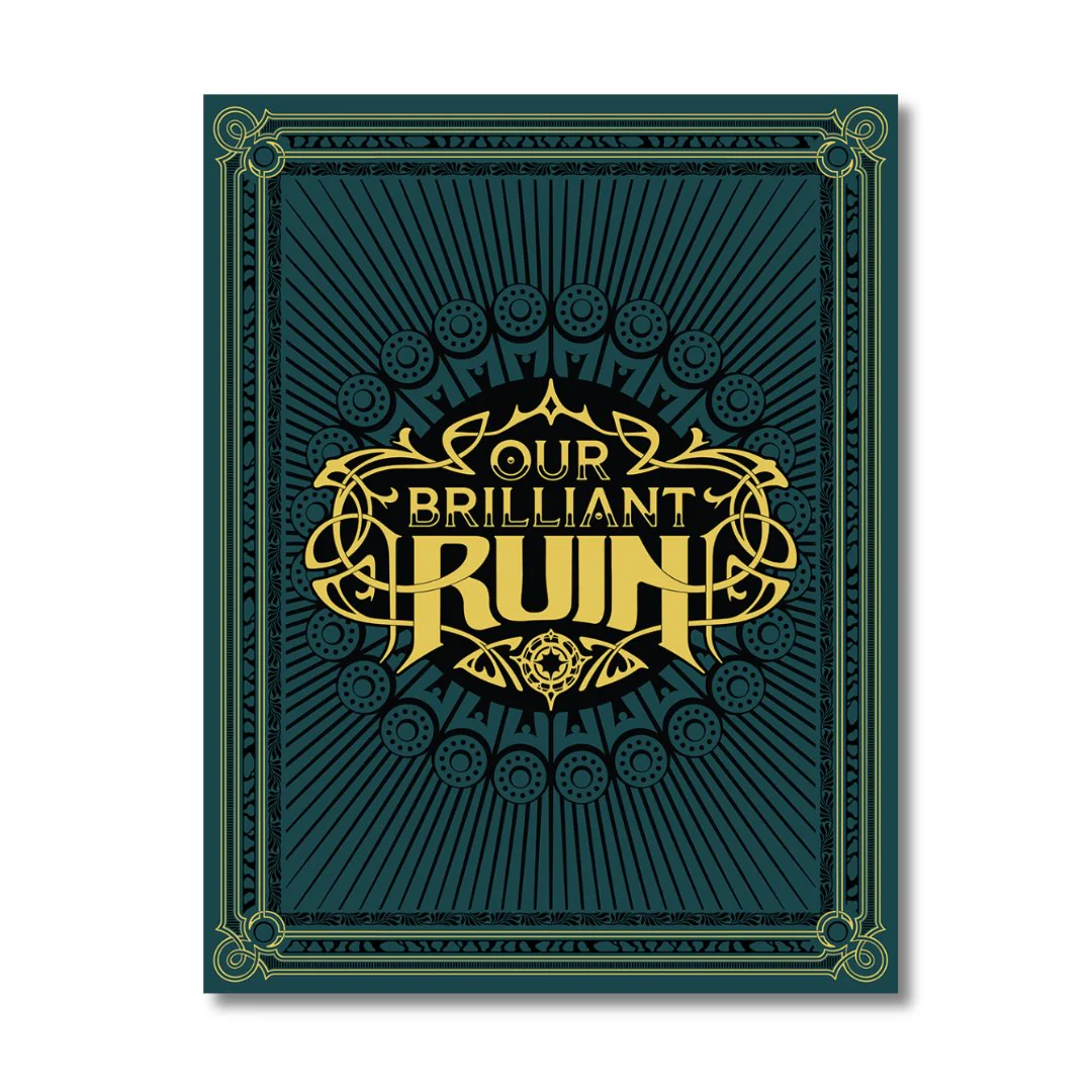 Our Brilliant Ruin