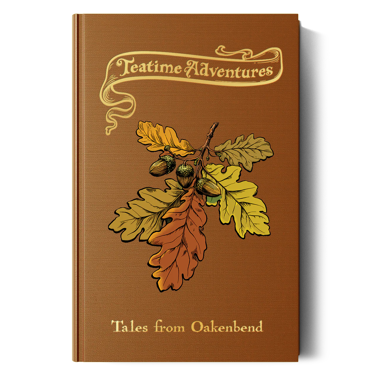 Teatime Adventures: Tales from Oakenbend